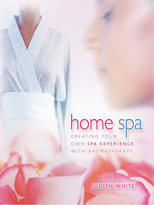 Title details for Home Spa by Judith White - Available